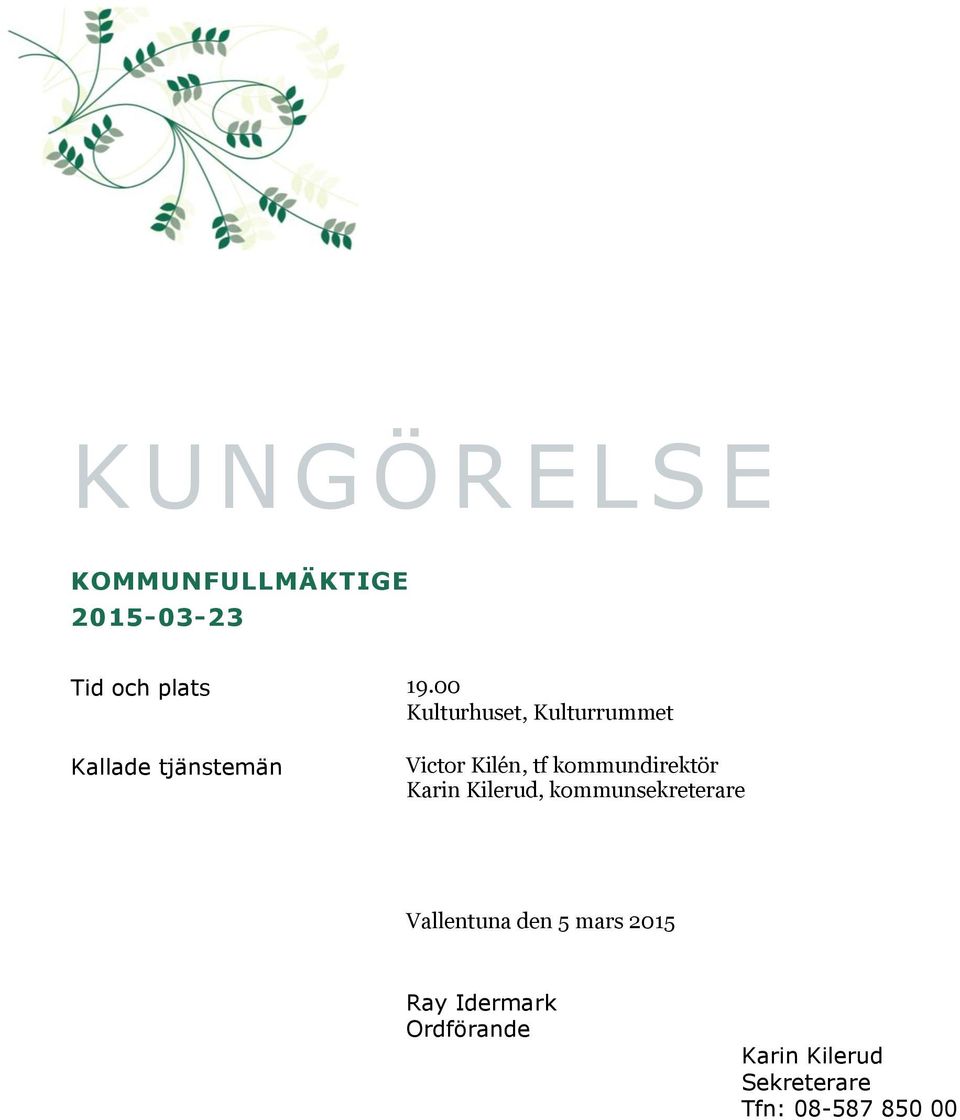 kommundirektör Karin Kilerud, kommunsekreterare Vallentuna den 5