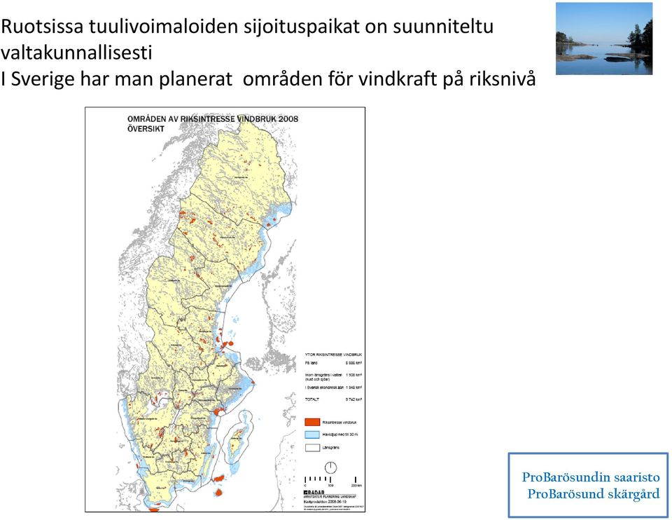 valtakunnallisesti I Sverige har