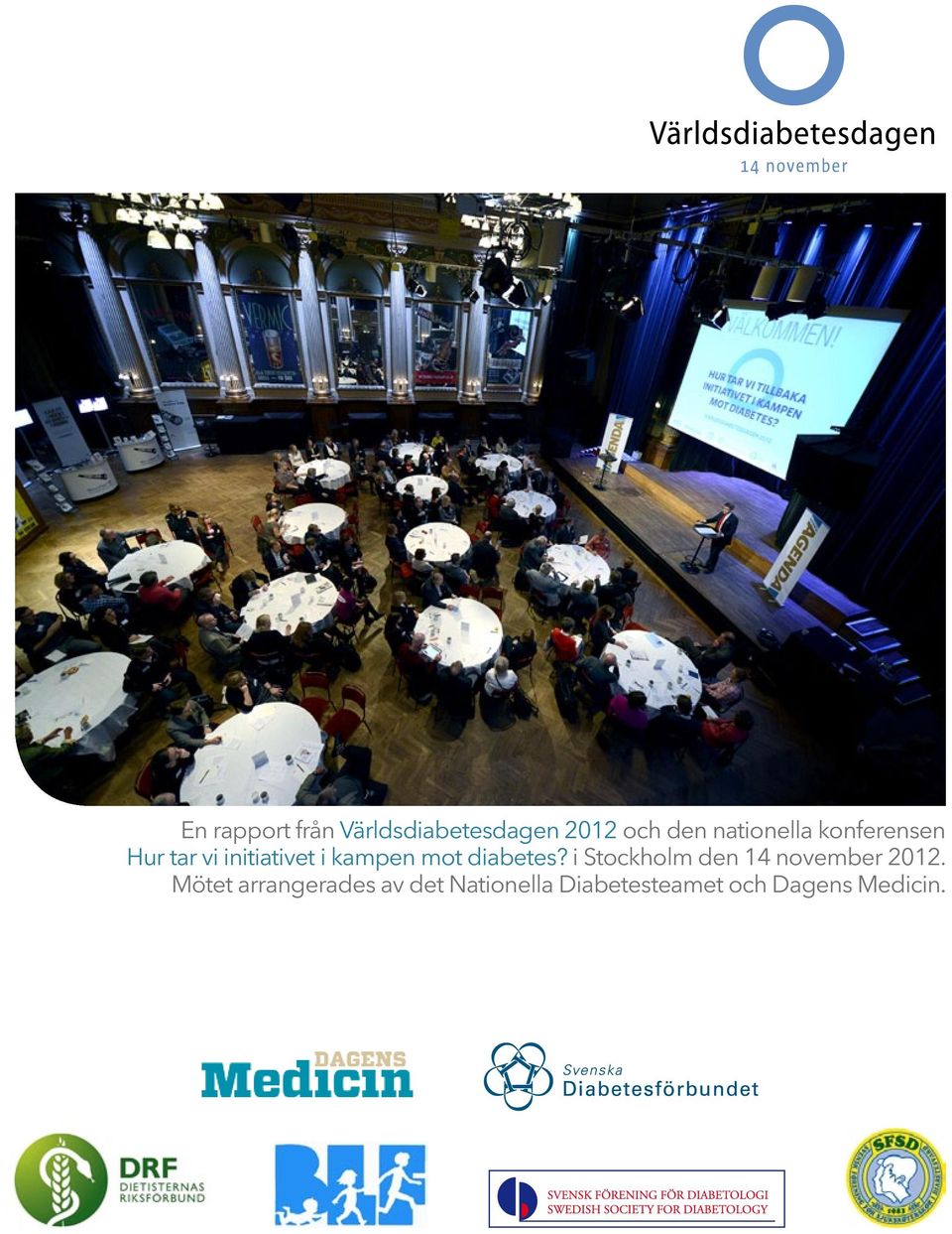 mot diabetes? i Stockholm den 14 november 2012.