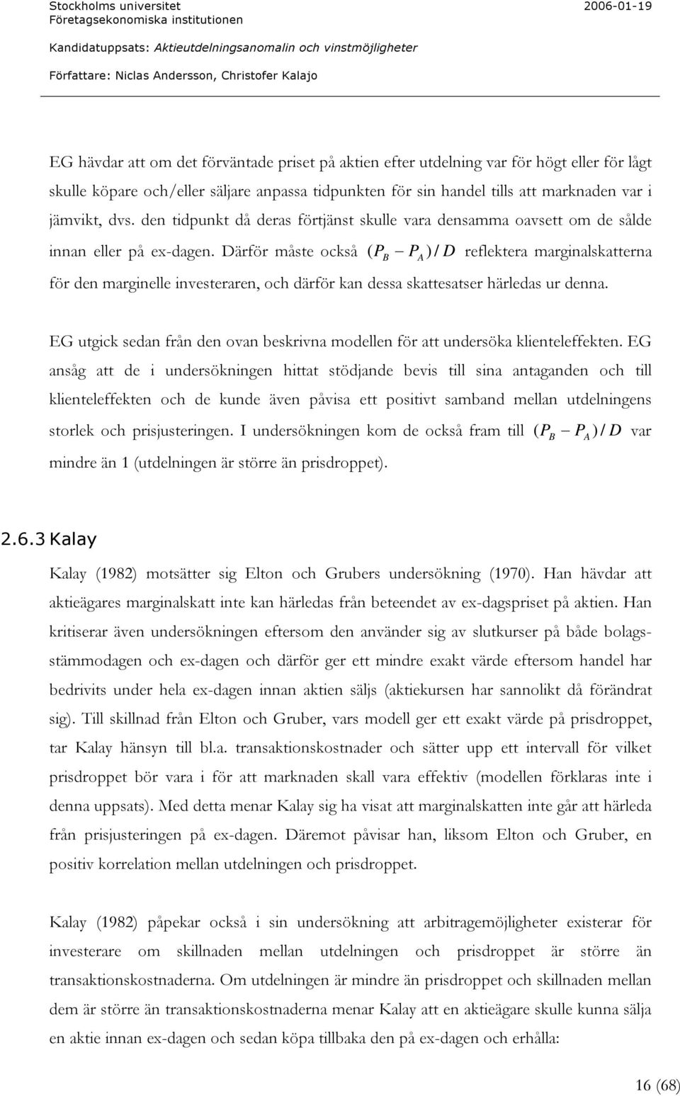 D ä rf ö r m å st e o c kså ( P P ) D ref l ekt era m argi nal skat t erna B A / f ö r den m argi nel l e i nv est eraren, o c h dä rf ö r kan dessa skat t esat ser h ä rl edas ur denna.