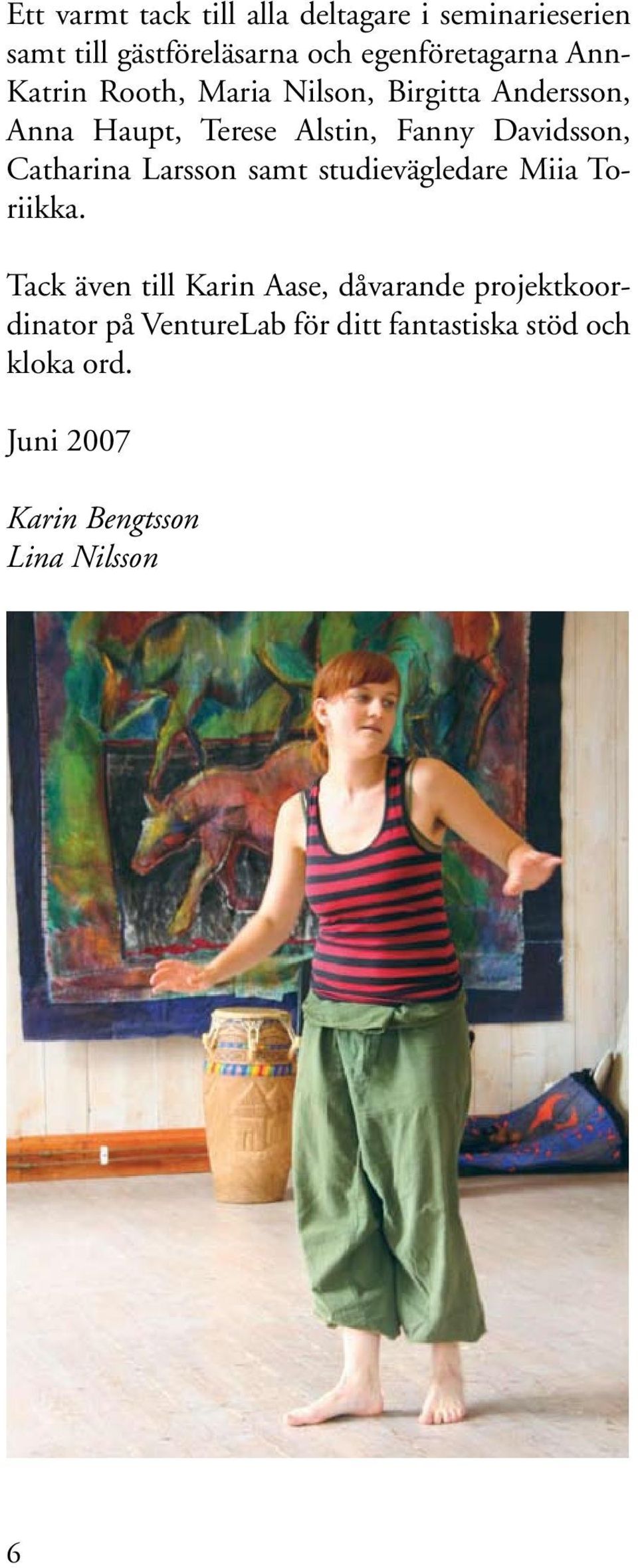 Catharina Larsson samt studievägledare Miia Toriikka.