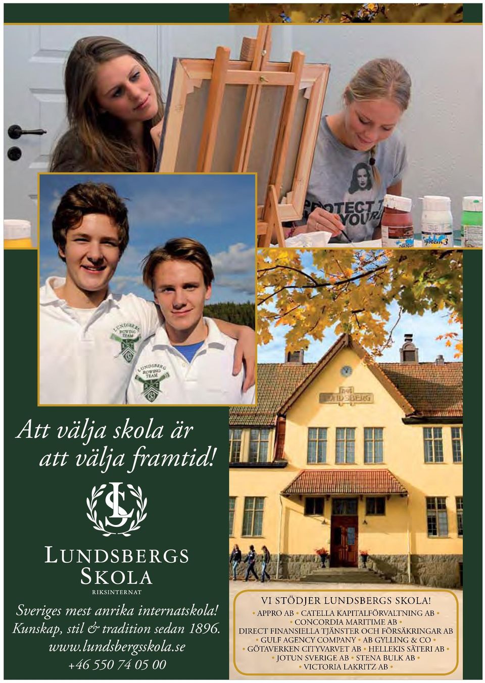 se +46 550 74 05 00 VI STÖDJER LUNDSBERGS SKOLA!