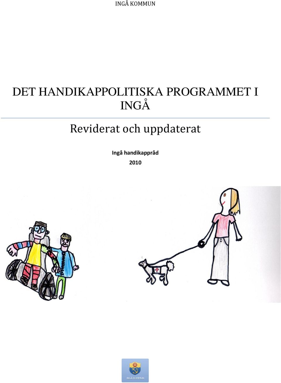 PROGRAMMET I INGÅ