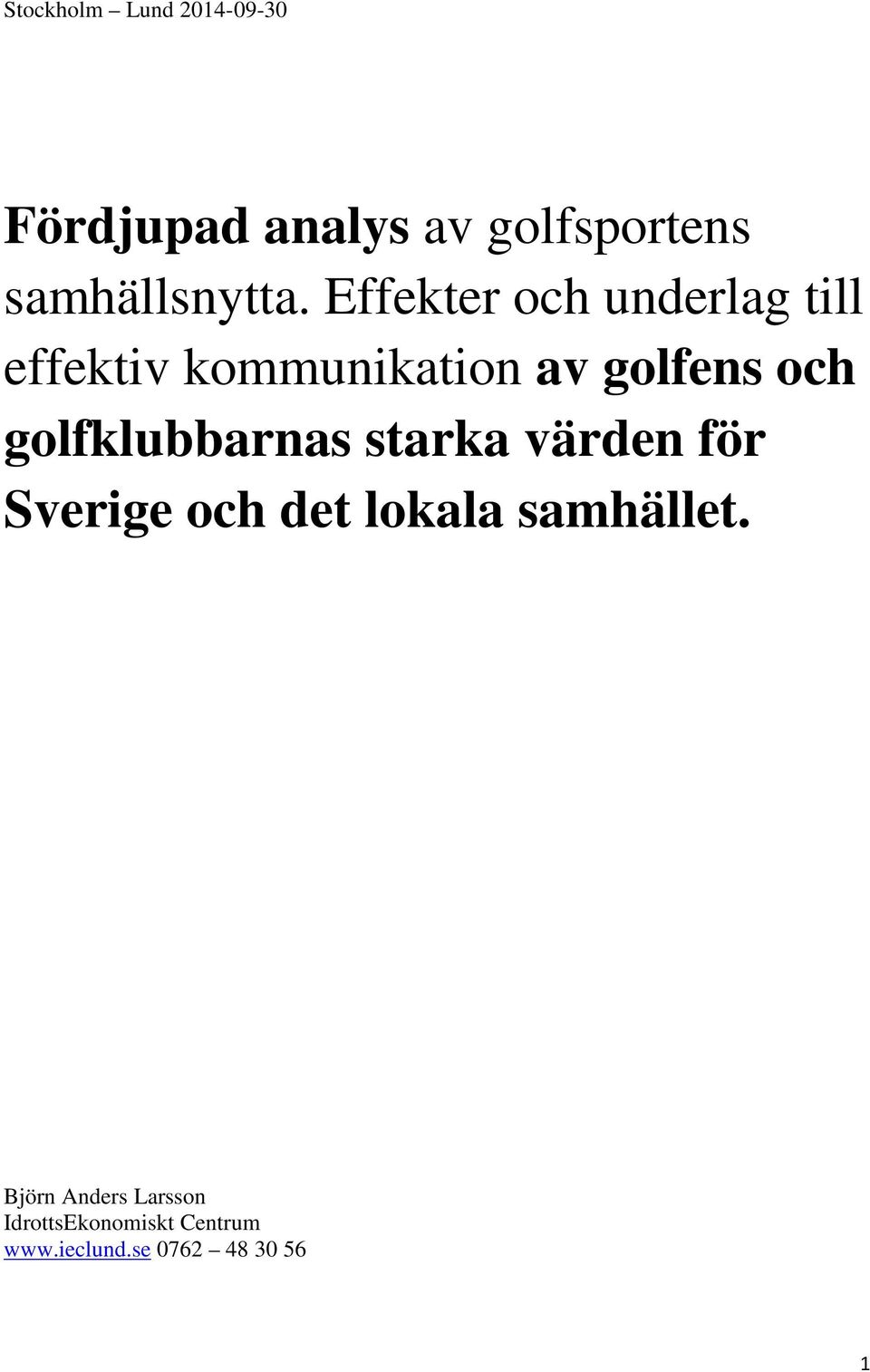 Effekter och underlag till effektiv kommunikation av golfens och