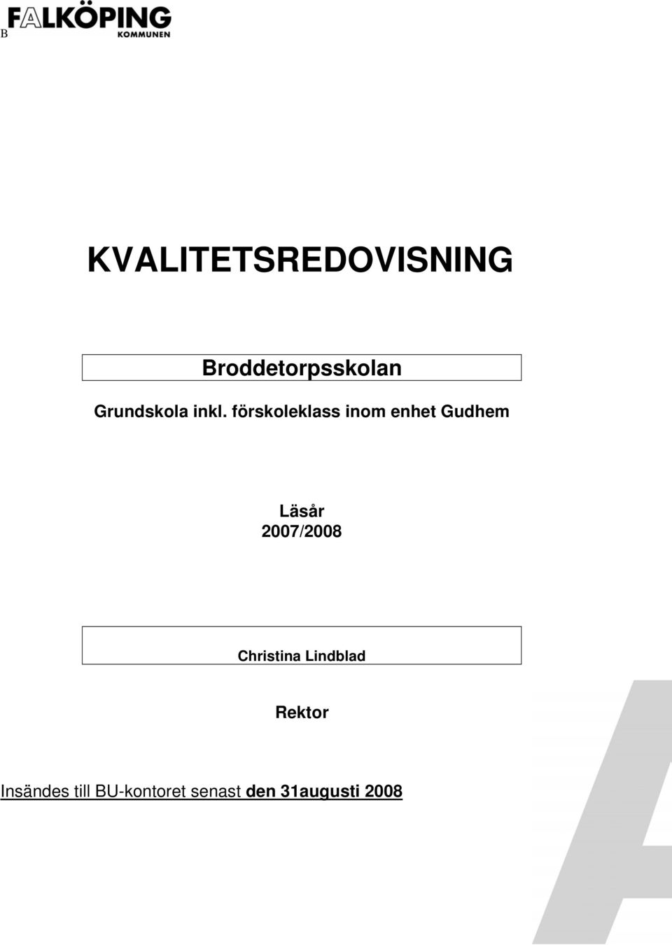 förskoleklass inom enhet Gudhem Läsår