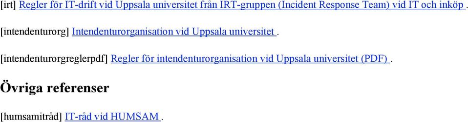 [intendenturorg] Intendenturorganisation vid Uppsala universitet.
