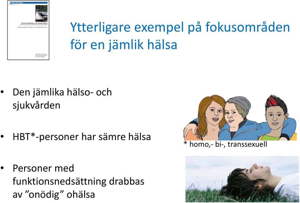 personer har sämre hälsa * homo, bi, transsexuell