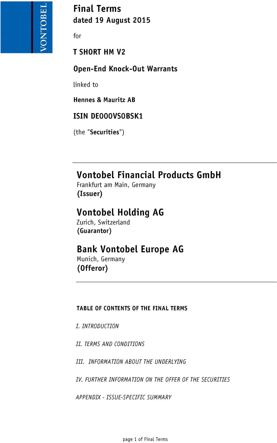 Bank Vontobel Europe AG Munich, Germany (Offeror) TABLE OF CONTENTS OF THE FINAL TERMS I. INTRODUCTION II. TERMS AND CONDITIONS III.