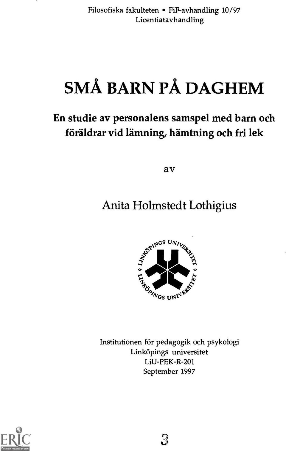 lamning, hamtning och fri lek av Anita Holmstedt Lothigius Institutionen