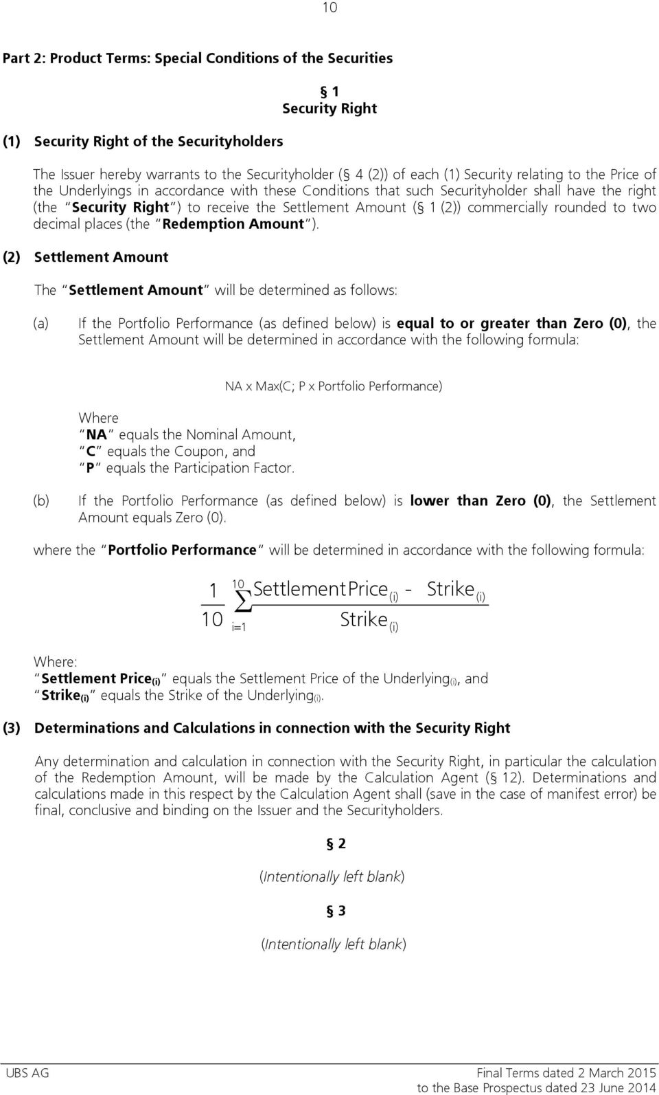 commercially rounded to two decimal places (the Redemption Amount ).