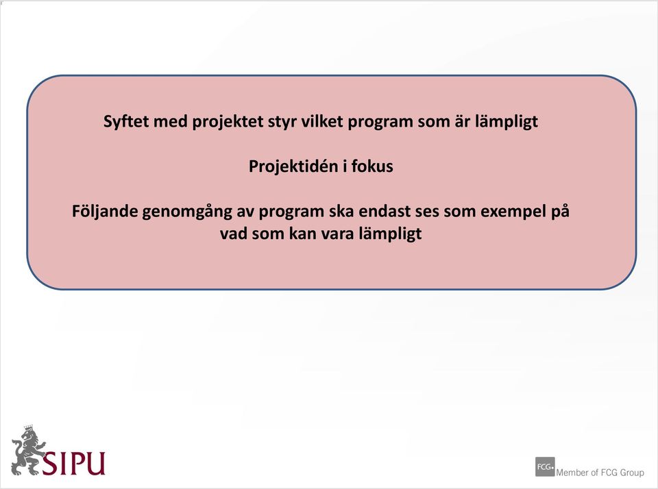 Följande genomgång av program ska endast