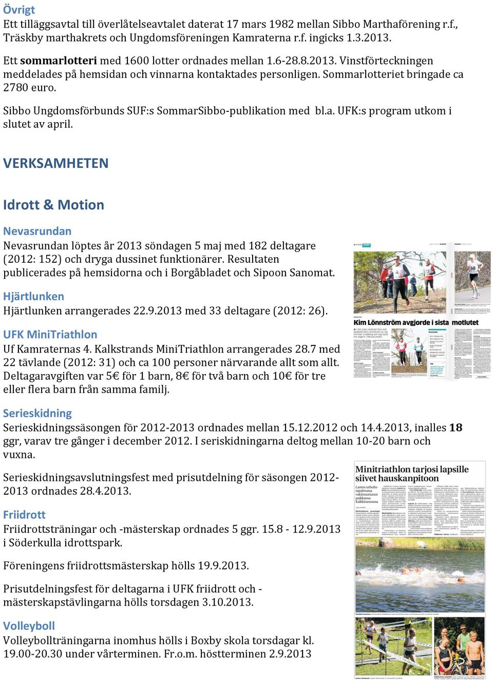 Sibbo Ungdomsförbunds SUF:s SommarSibbo- publikation med bl.a. UFK:s program utkom i slutet av april.