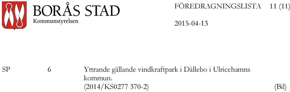 gällande vindkraftpark i Dållebo