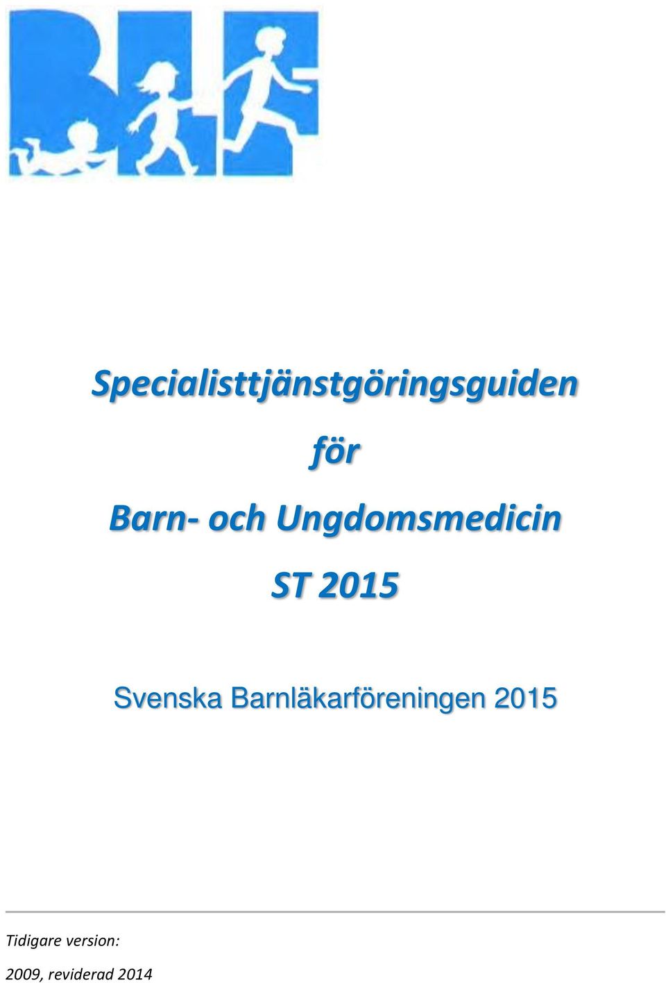 Svenska Barnläkarföreningen 2015