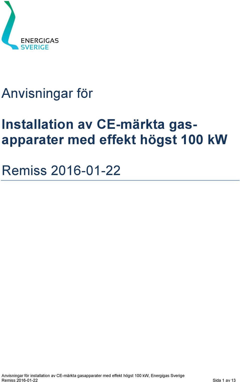 effekt högst 100 kw Remiss