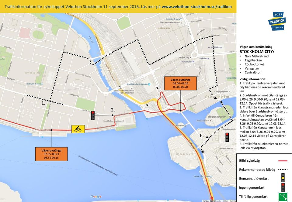 20, samt 103-11 Öppet för trafik västerut. Trafik från Klarastrandsleden leds vidare över Stadshusbron västerut.