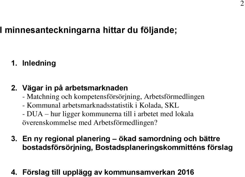 arbetsmarknadsstatistik i Kolada, SKL - DUA hur ligger kommunerna till i arbetet med lokala överenskommelse med