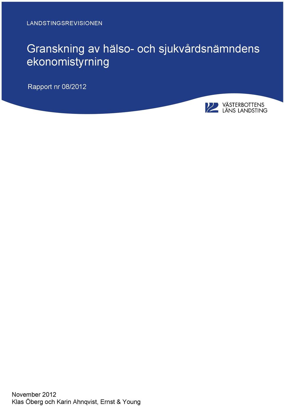 ekonomistyrning Rapport nr 08/2012