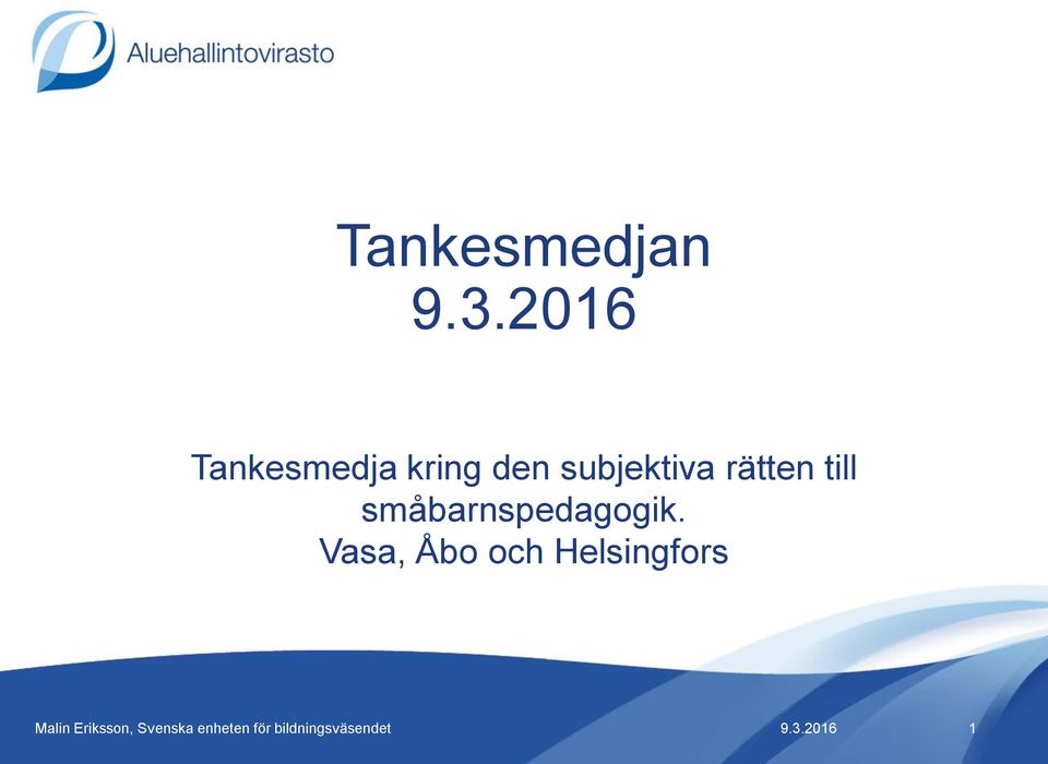 rätten till småbarnspedagogik.