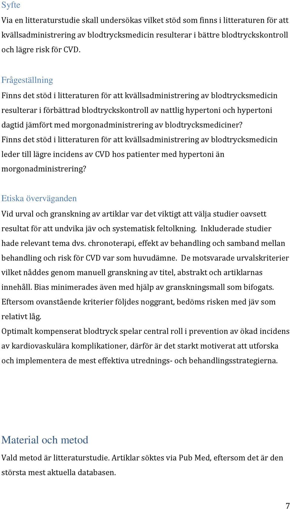 morgonadministrering av blodtrycksmediciner?