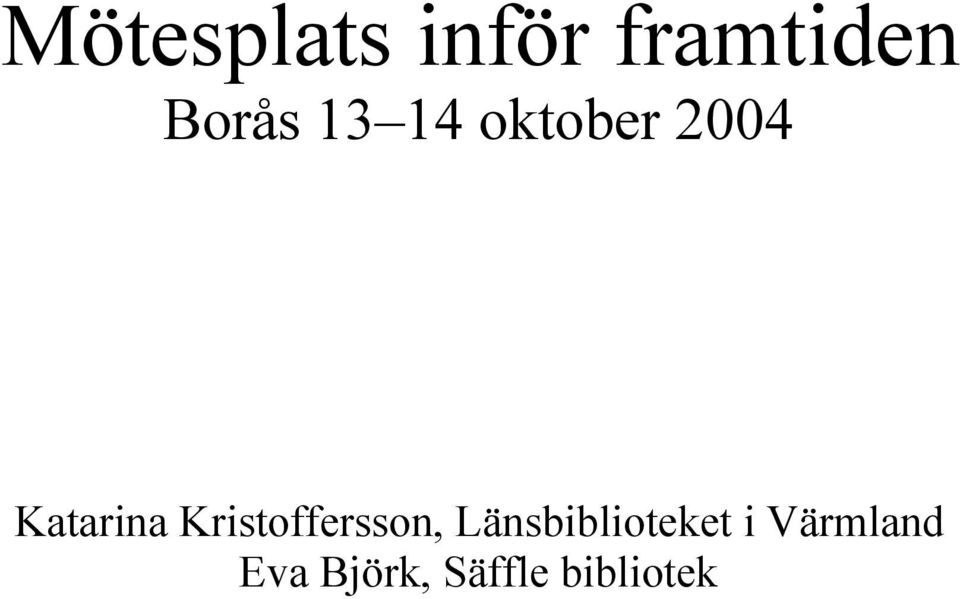 Kristoffersson, Länsbiblioteket