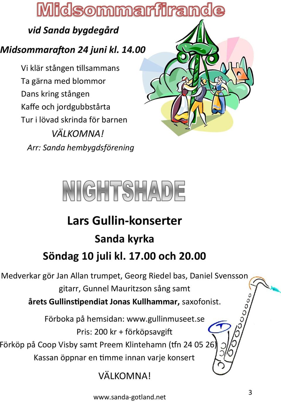 Arr: Sanda hembygdsförening Lars Gullin-konserter Sanda kyrka Söndag 10 juli kl. 17.00 och 20.
