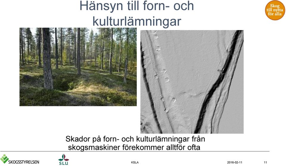 och kulturlämningar från