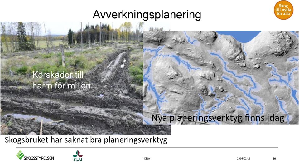 saknat bra planeringsverktyg Nya