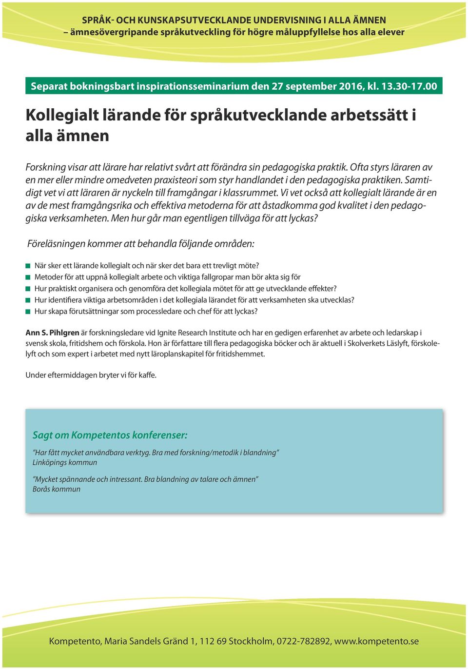 Ofta styrs läraren av en mer eller mindre omedveten praxisteori som styr handlandet i den pedagogiska praktiken. Samtidigt vet vi att läraren är nyckeln till framgångar i klassrummet.