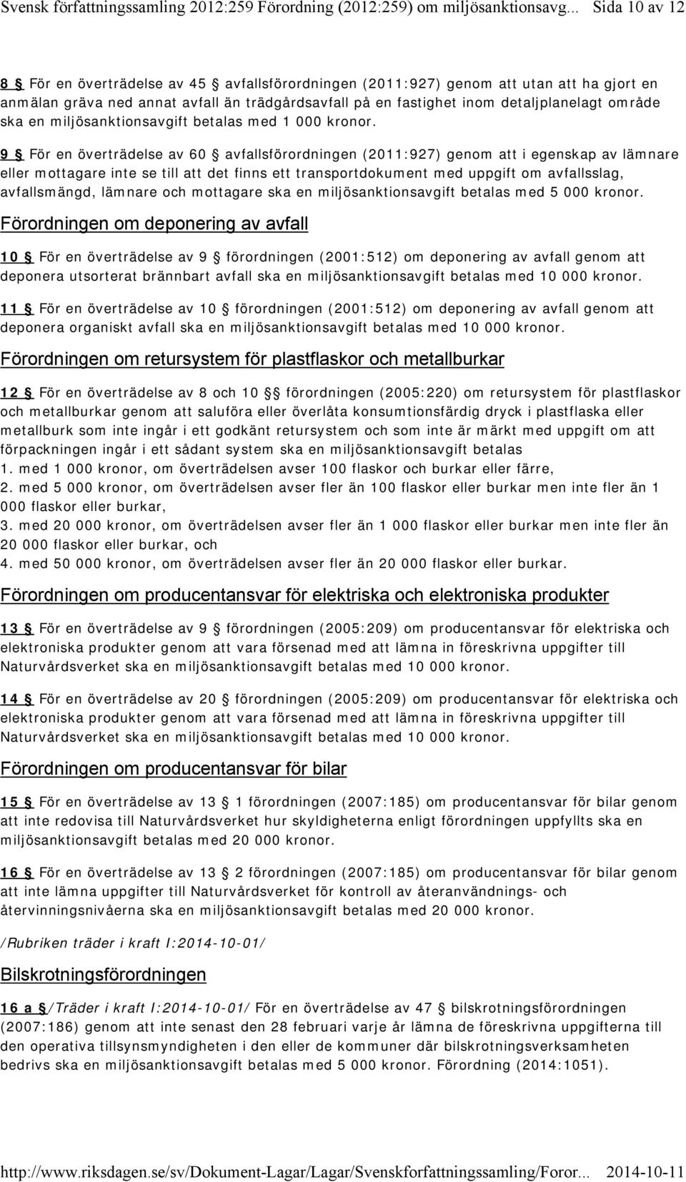 område ska en miljösanktionsavgift betalas med 1 000 kronor.