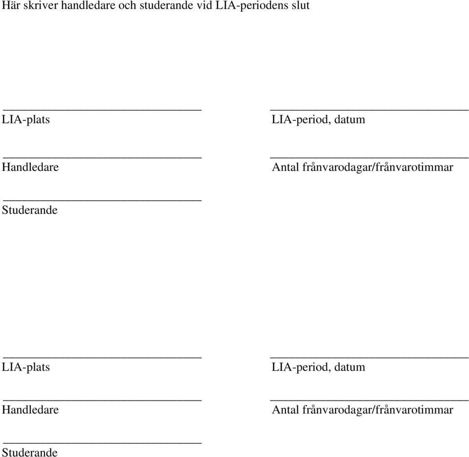 frånvarodagar/frånvarotimmar Studerande LIA-plats