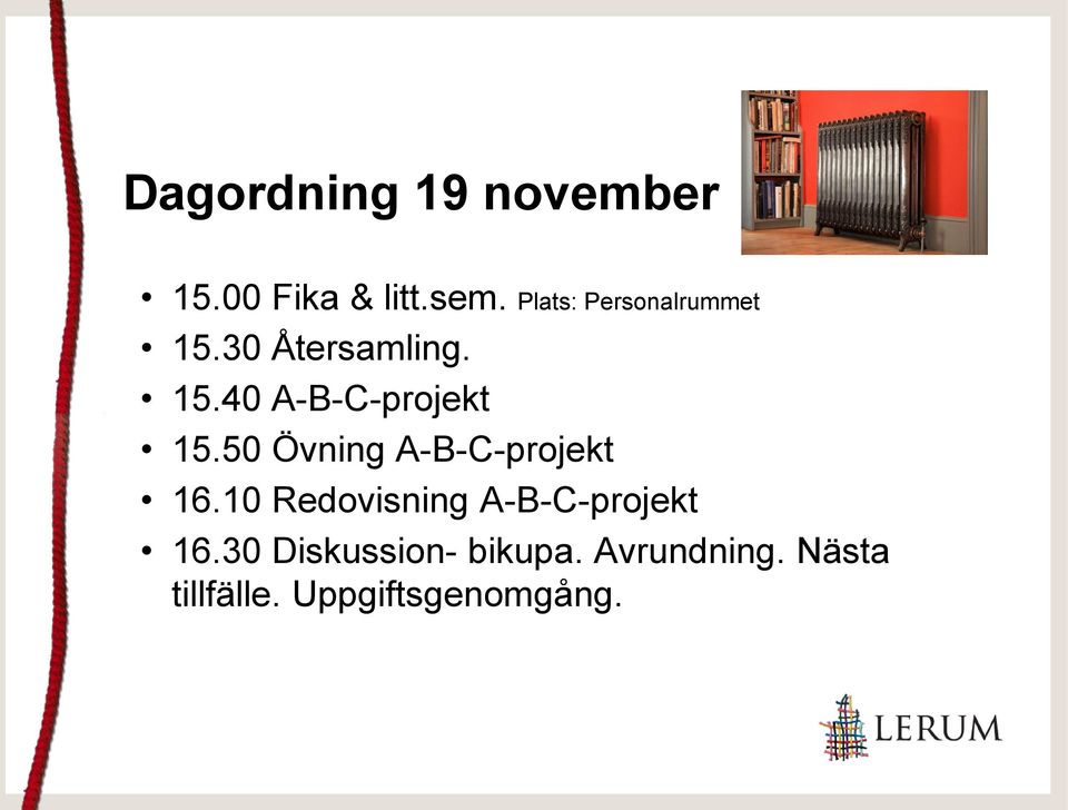 50 Övning A-B-C-projekt 16.10 Redovisning A-B-C-projekt 16.