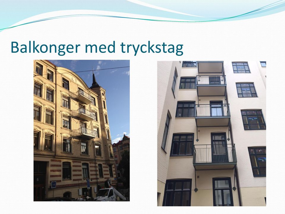 tryckstag