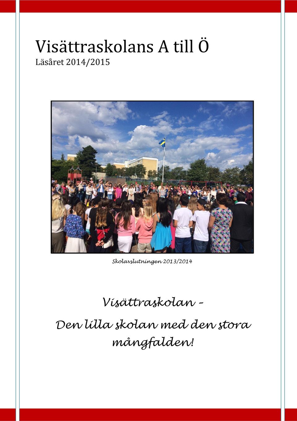 Skolavslutningen 2013/2014