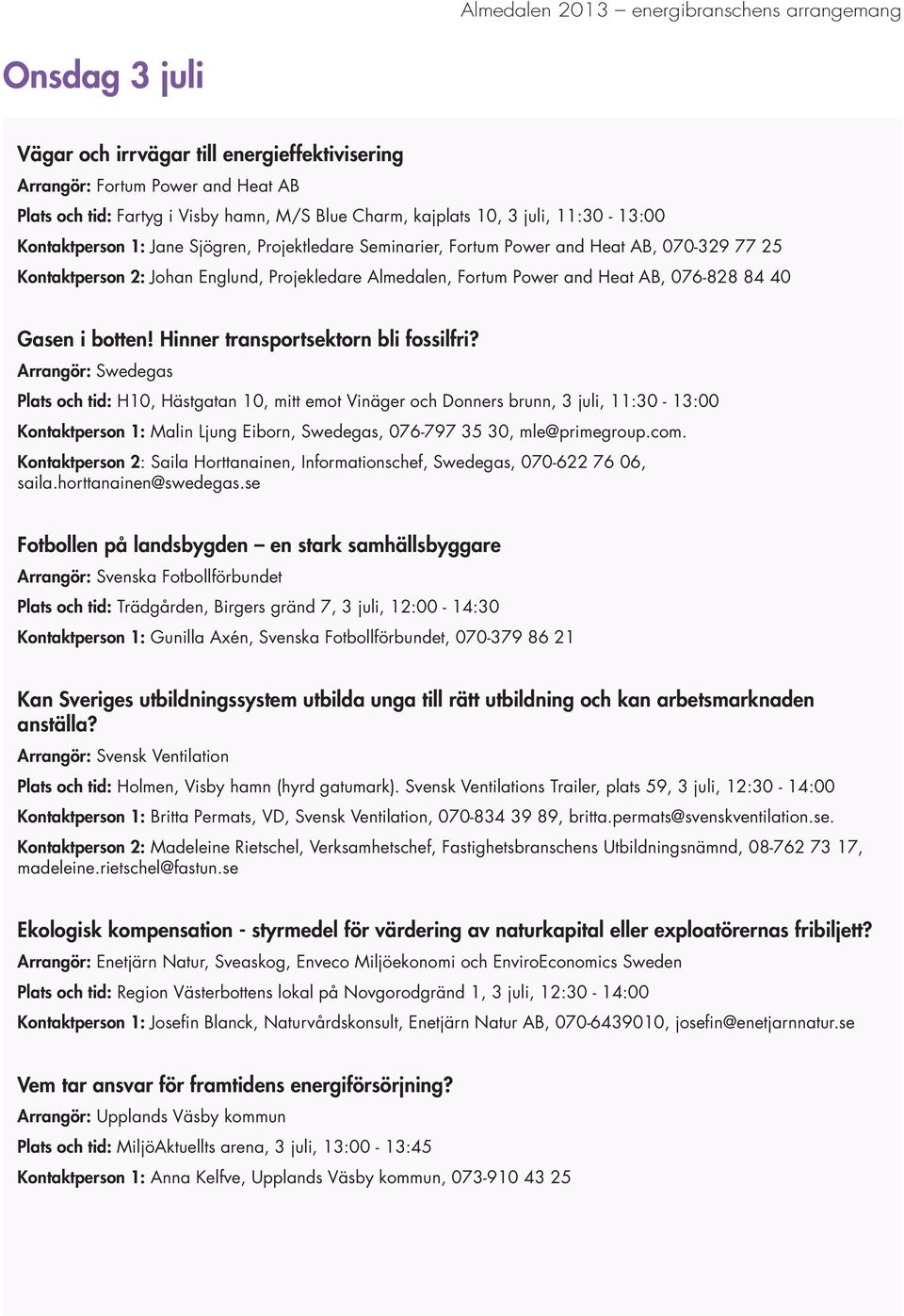 Hinner transportsektorn bli fossilfri?