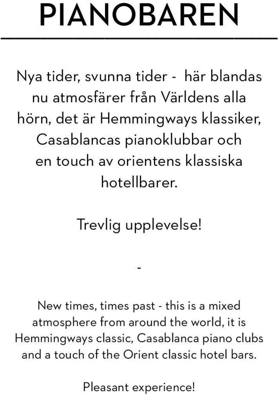 Trevlig upplevelse!
