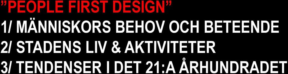 2/ STADENS LIV & AKTIVITETER