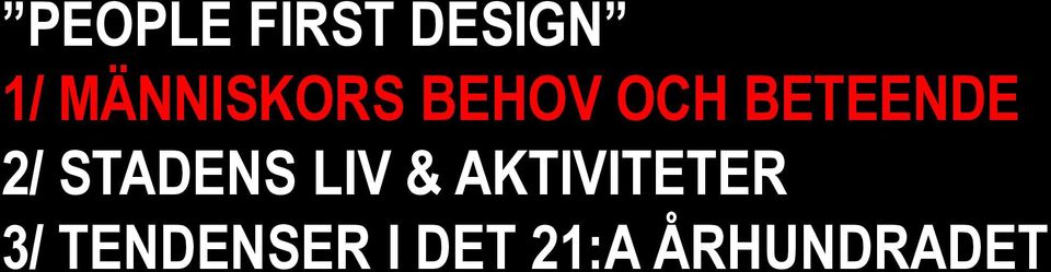 2/ STADENS LIV & AKTIVITETER