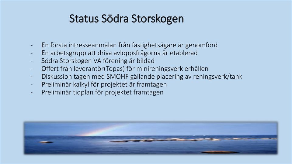 från leverantör(topas) för minireningsverk erhållen - Diskussion tagen med SMOHF gällande placering