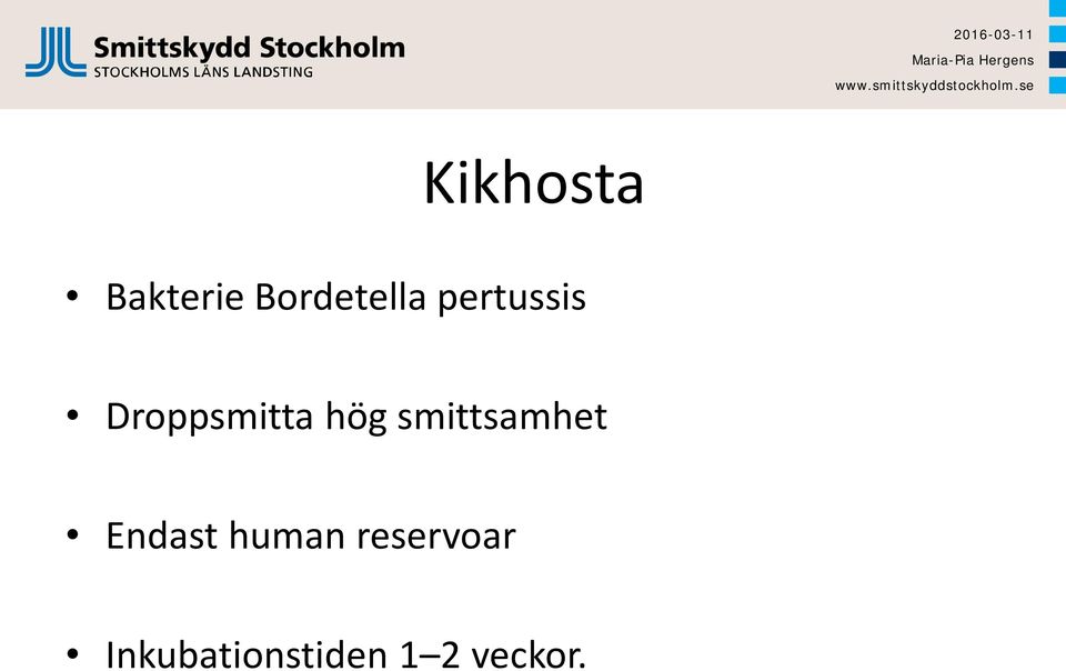 smittsamhet Endast human