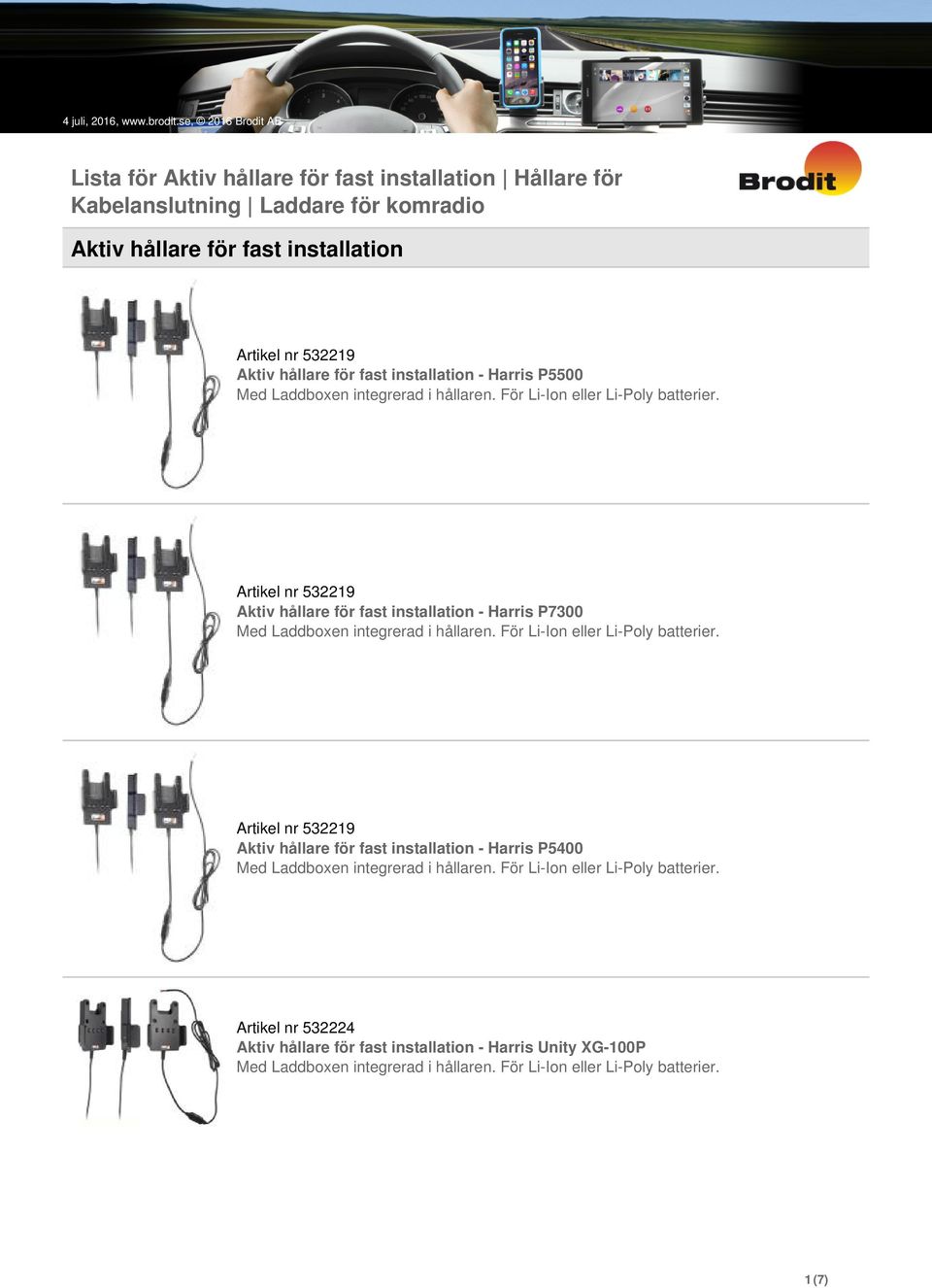 Aktiv hållare för fast installation Artikel nr 532219 Aktiv hållare för fast installation - Harris P5500 Artikel nr