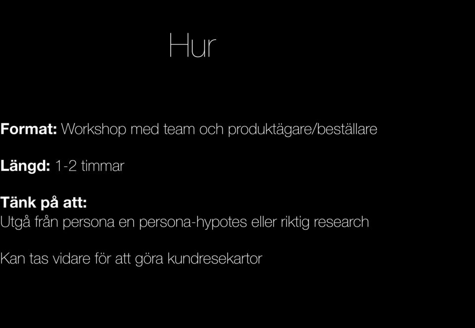 på att: Utgå från persona en persona-hypotes