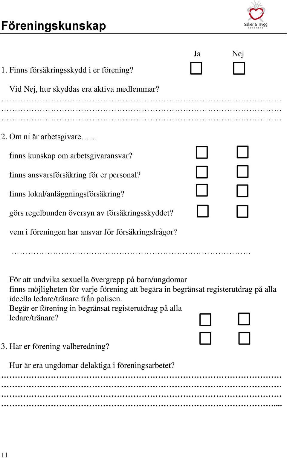 vem i föreningen har ansvar för försäkringsfrågor?