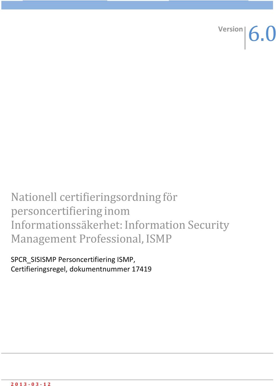 inom Informationssäkerhet: Information Security Management