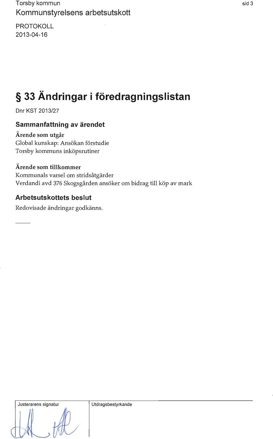 Kommunals varsel om stridsåtgärder Verdandi avd 376 Skogsgården ansöker om bidrag