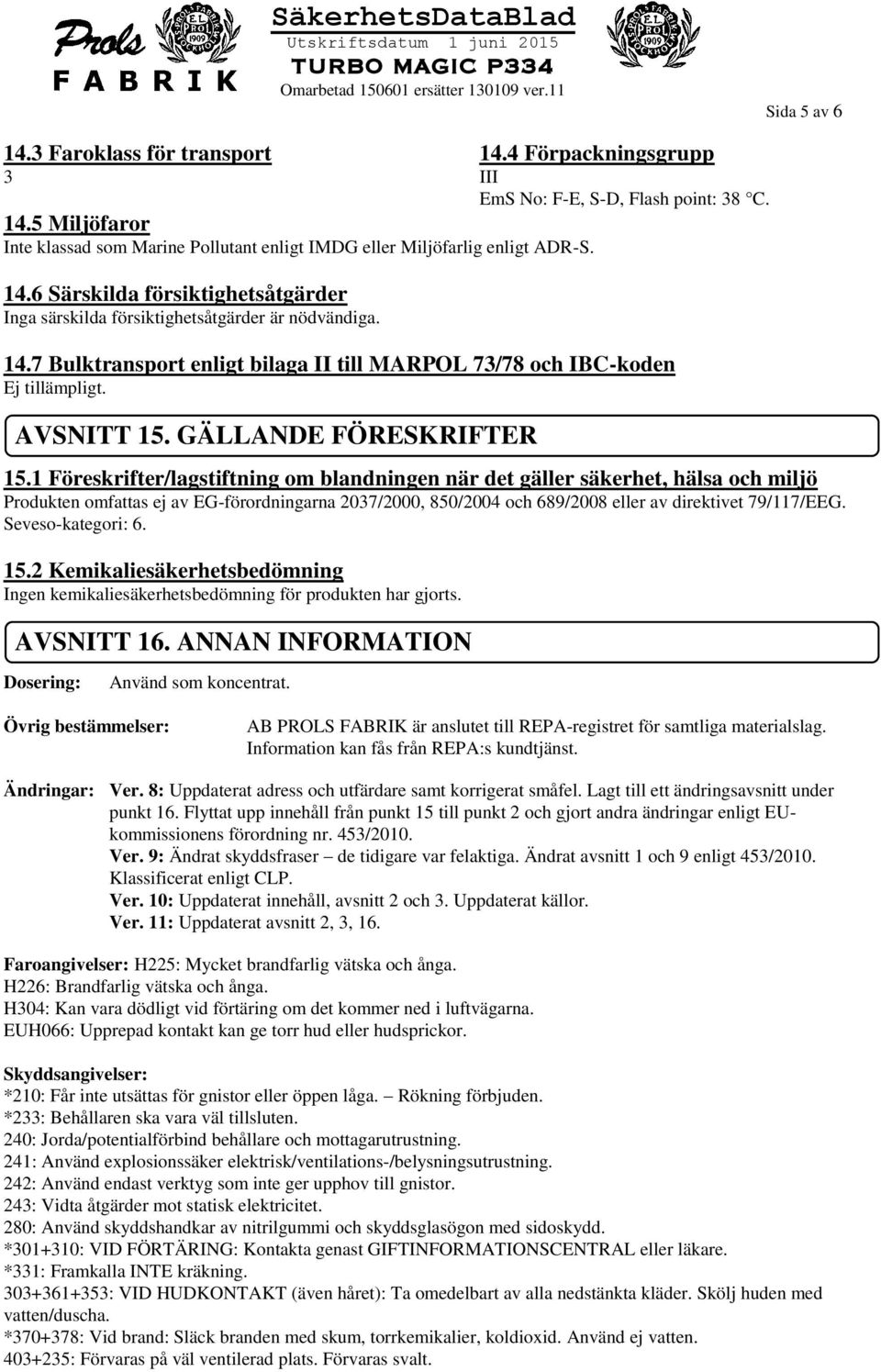 GÄLLANDE FÖRESKRIFTER 15.