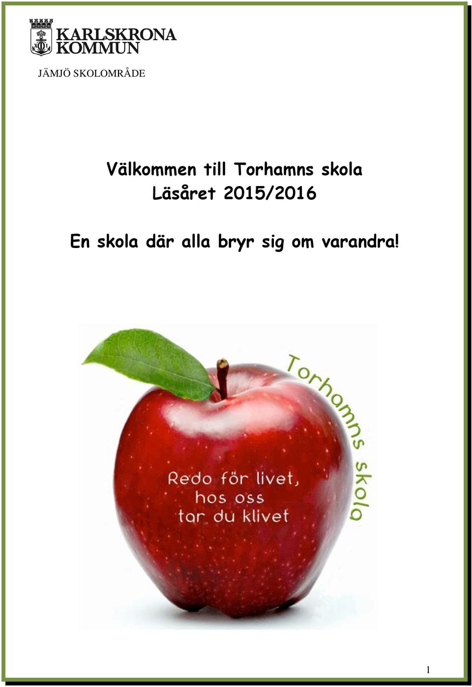 Läsåret 2015/2016 En skola