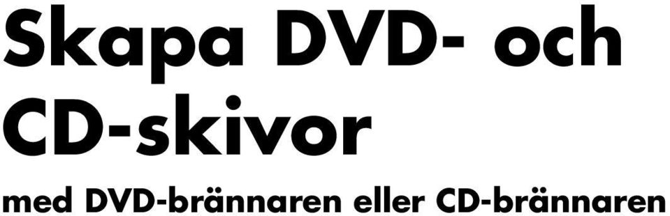 DVD-brännaren