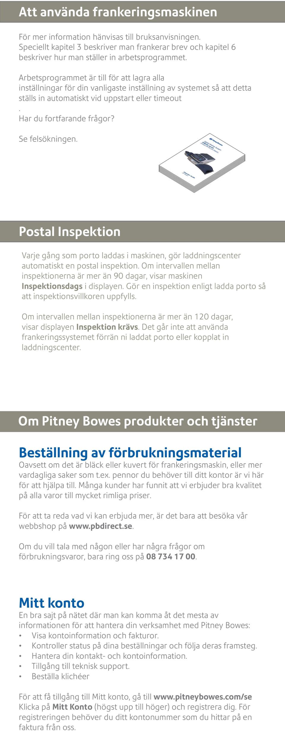 Arbetsprogrammet är till för att lagra alla inställningar för din vanligaste inställning av systemet så att detta ställs in automatiskt vid uppstart eller timeout. Har du fortfarande frågor?