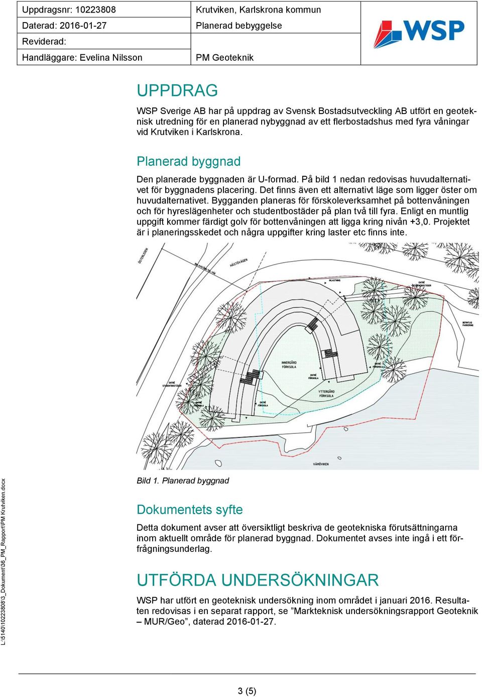 Bygganden planeras för förskoleverksamhet på bottenvåningen och för hyreslägenheter och studentbostäder på plan två till fyra.